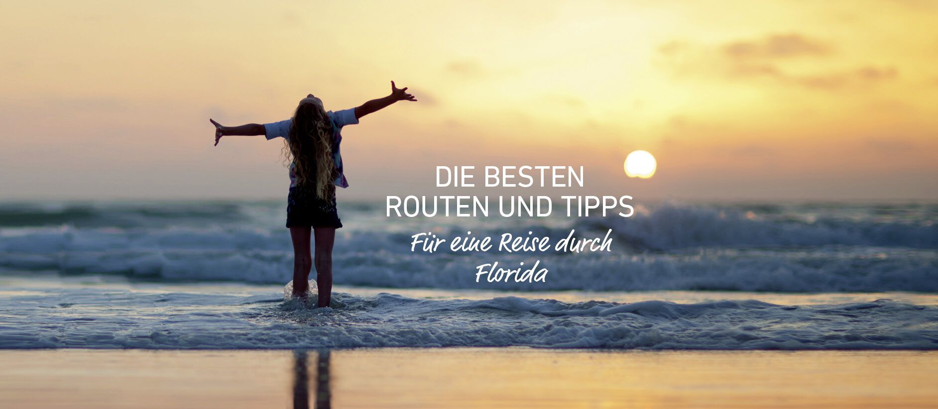 allgemein/homepage-elemente/banner/17banner-scenic-routes-florida4.cr1884x822-0x0 allgemein/homepage-elemente/banner/17banner-scenic-routes-florida4.cr1884x822-0x0